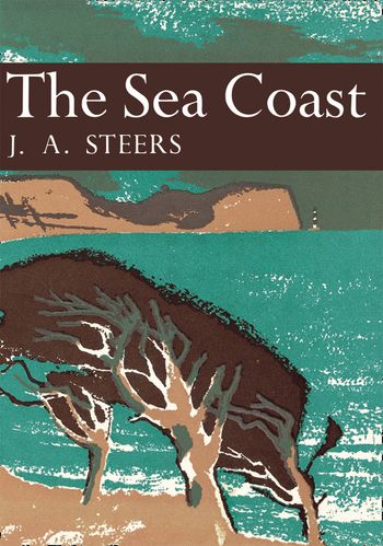 The Sea Coast (Collins New Naturalist Library, Book 25)