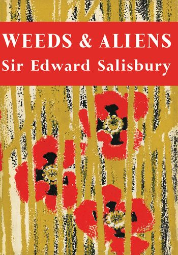 Weeds and Aliens (Collins New Naturalist Library, Book 43)