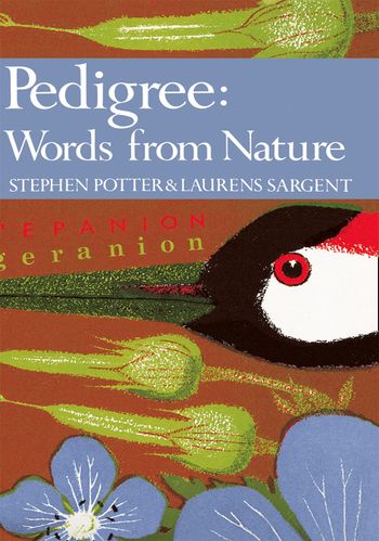 Pedigree: Words from Nature (Collins New Naturalist Library, Book 56)