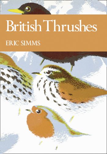 British Thrushes (Collins New Naturalist Library, Book 63)