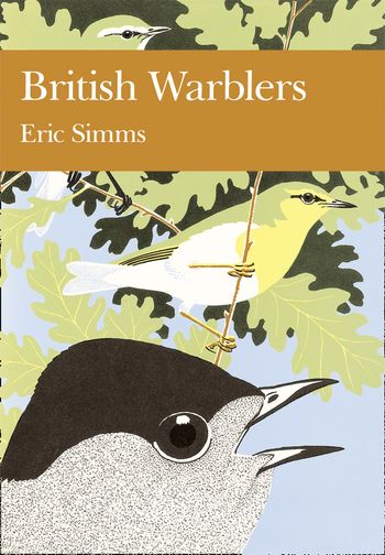 British Warblers (Collins New Naturalist Library, Book 71)