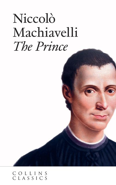 Cover image for Collins Classics - The Prince (Collins Classics) - Niccolo Machiavelli