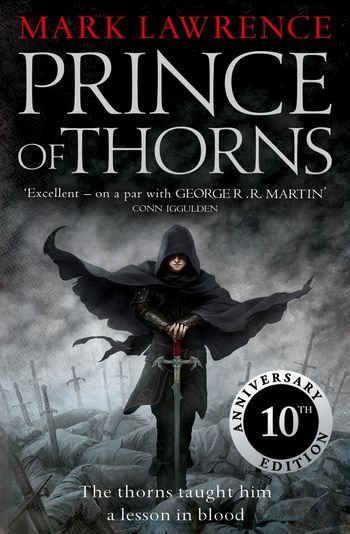 The Broken Empire - Prince of Thorns (The Broken Empire, Book 1) - Mark Lawrence