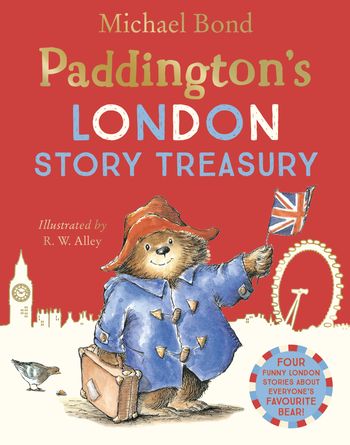 Paddington’s London Story Treasury - Michael Bond, Illustrated by R.W. Alley