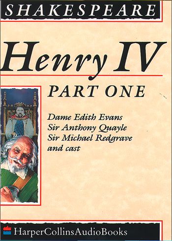 Henry IV (Part One): Unabridged edition - William Shakespeare, Performed by Harry Andrews and Cast