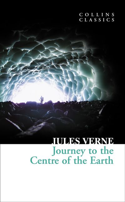 Cover image for Collins Classics - Journey to the Centre of the Earth (Collins Classics) - Jules Verne