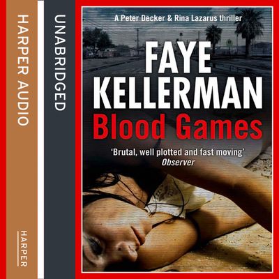 Cover image for Peter Decker and Rina Lazarus Series - Blood Games (Peter Decker and Rina Lazarus Series, Book 20): Unabridged edition - Faye Kellerman, Read by Mitchell Greenberg