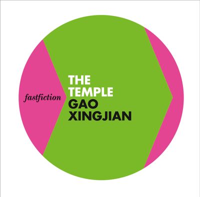 Fast Fiction - The Temple (Fast Fiction) - Gao Xingjian