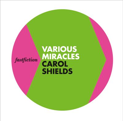 Fast Fiction - Various Miracles (Fast Fiction) - Carol Shields