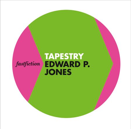 Cover image for Fast Fiction - Tapestry (Fast Fiction) - Edward P Jones