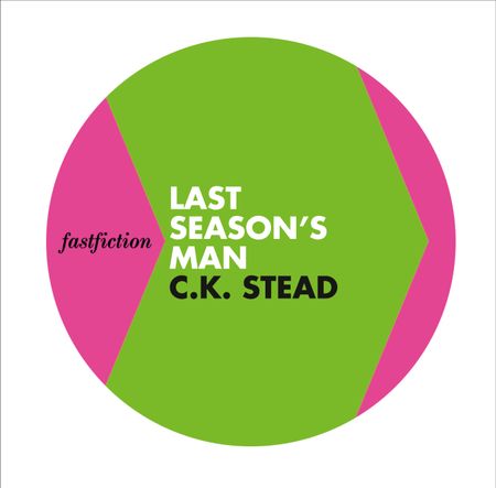Cover image for Fast Fiction - Last Season’s Man (Fast Fiction) - CK Stead
