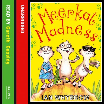 Cover image for Awesome Animals - Meerkat Madness (Awesome Animals): Unabridged edition - Ian Whybrow, Read by Gareth Cassidy