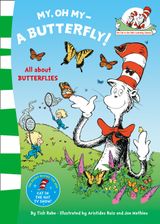 My Oh My A Butterfly (The Cat in the Hat’s Learning Library)