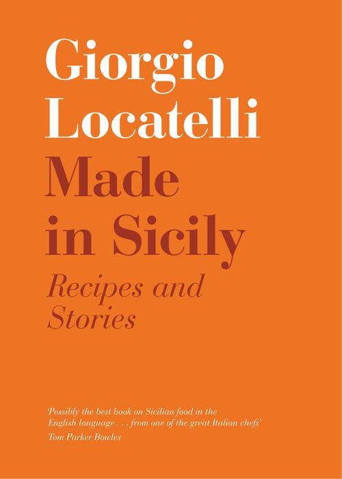 Made in Sicily, Contemporary Fiction, Hardback, Giorgio Locatelli