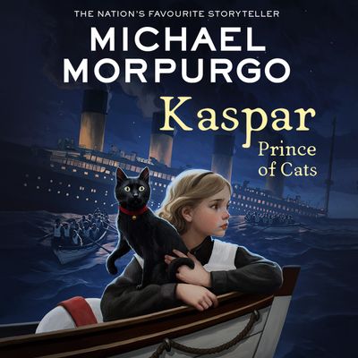 Kaspar: Prince of Cats - Michael Morpurgo, Illustrated by Michael Foreman, Read by Paul Chequer