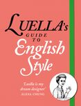 Luella’s Guide to English Style