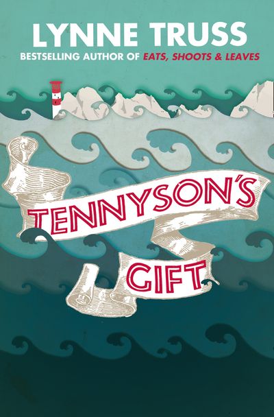 Tennyson’s Gift - Lynne Truss