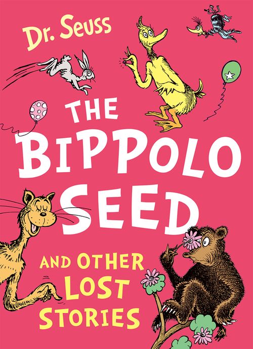 The Bippolo Seed and Other Lost Stories, Children’s, Teenage and Educational – Children’s , Paperback, Dr. Seuss, Illustrated by Dr. Seuss