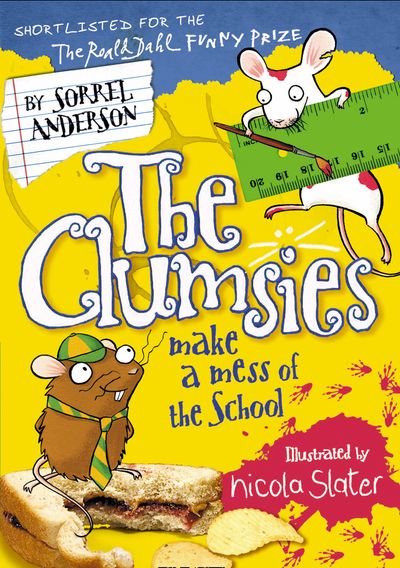 The Clumsies - The Clumsies Make a Mess of the School (The Clumsies, Book 5) - Sorrel Anderson