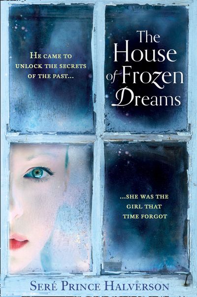 Cover image for The House of Frozen Dreams - Seré Prince Halverson