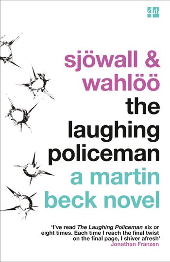 The Martin Beck series - The Laughing Policeman (The Martin Beck series, Book 4) - Maj Sjöwall and Per Wahlöö, Introduction by Jonathan Franzen