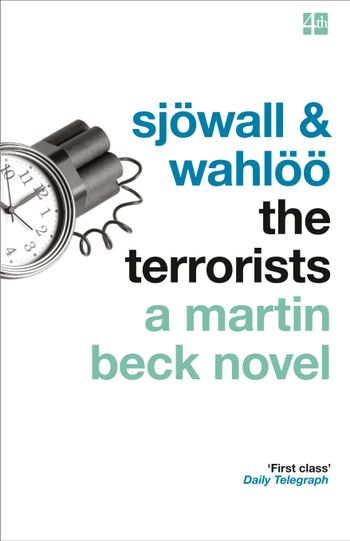 The Martin Beck series - The Terrorists (The Martin Beck series, Book 10) - Maj Sjöwall and Per Wahlöö, Introduction by Dennis Lehane