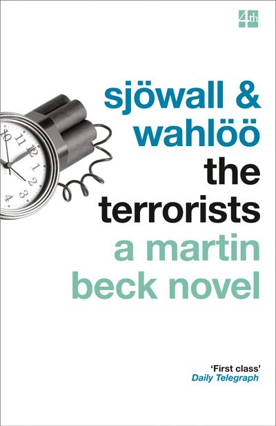 The Martin Beck series - The Terrorists (The Martin Beck series, Book 10) - Maj Sjöwall and Per Wahlöö, Introduction by Dennis Lehane