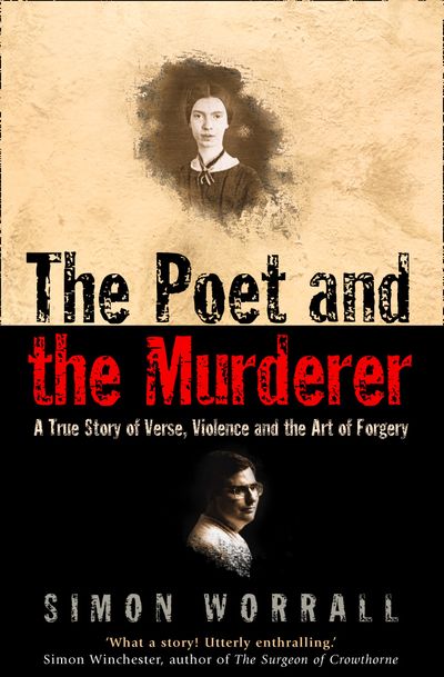 The Poet and the Murderer: A True Story of Verse, Violence and the Art of Forgery (Text Only) - Simon Worrall
