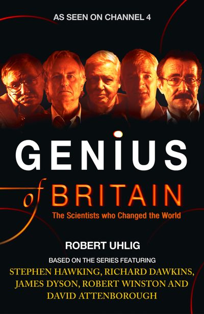 Genius of Britain (Text Only) - Robert Uhlig, Contributions by Richard Dawkins, James Dyson and Stephen Hawking