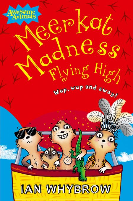 Cover image for Awesome Animals - Meerkat Madness Flying High (Awesome Animals) - Ian Whybrow, Illustrated by Sam Hearn