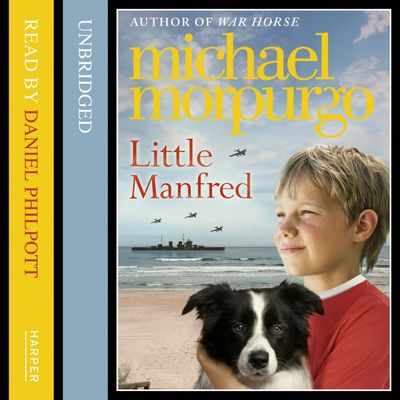 Little Manfred - Michael Morpurgo, Read by Daniel Philpott