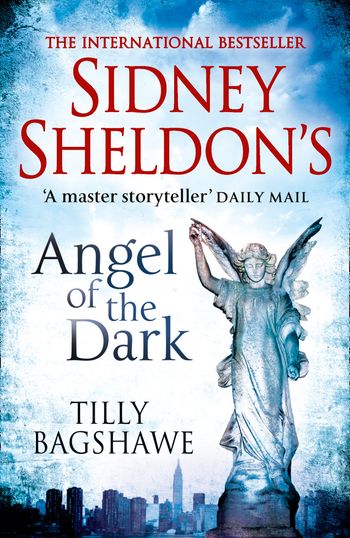 Sidney Sheldon’s Angel of the Dark - Sidney Sheldon and Tilly Bagshawe