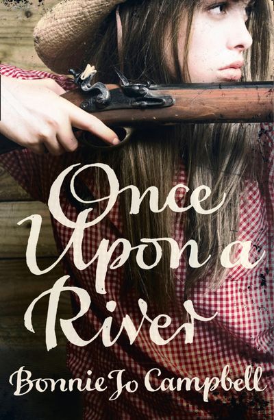 Cover image for Once Upon a River - Bonnie Jo Campbell