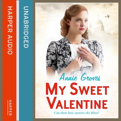 Cover image for My Sweet Valentine: Unabridged edition - Annie Groves, Read by Sue Jenkins