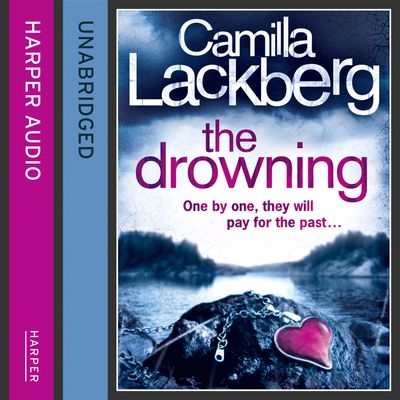 Cover image for Patrik Hedstrom and Erica Falck - The Drowning (Patrik Hedstrom and Erica Falck, Book 6): Unabridged edition - Camilla Läckberg, Read by Eamonn Riley
