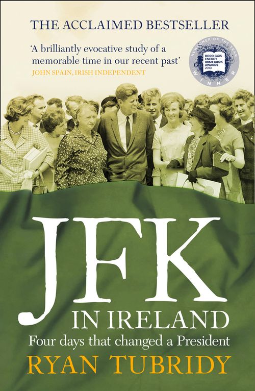 JFK in Ireland, Biography, Literature and Literary studies – Biography and non-fiction prose – Biography: general – Biography: historical, political and military, Paperback, Ryan Tubridy