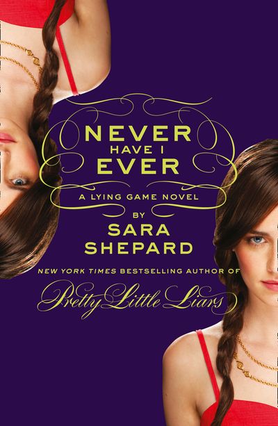 Cover image for Never Have I Ever: A Lying Game Novel - Sara Shepard