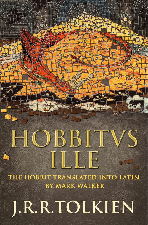 Hobbitus Ille, Sci-Fi & Fantasy, Hardback, J. R. R. Tolkien, Translated by Mark Walker