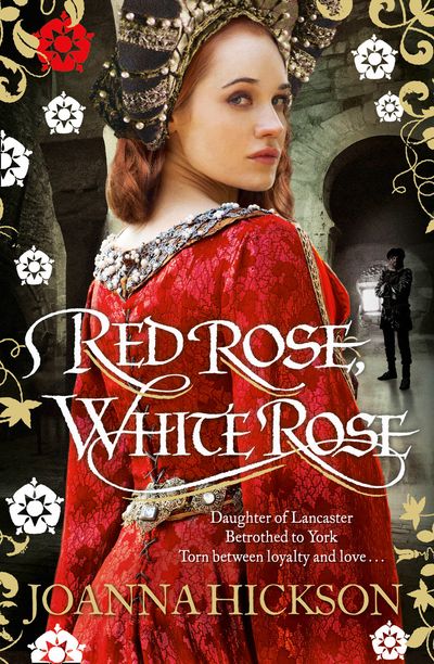 Cover image for Red Rose, White Rose - Joanna Hickson