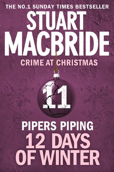 Twelve Days of Winter: Crime at Christmas - Pipers Piping (short story) (Twelve Days of Winter: Crime at Christmas, Book 11) - Stuart MacBride
