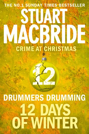 Twelve Days of Winter: Crime at Christmas - Drummers Drumming (short story) (Twelve Days of Winter: Crime at Christmas, Book 12) - Stuart MacBride