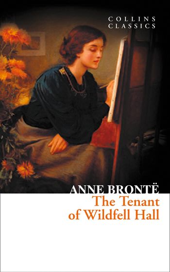 Collins Classics - The Tenant of Wildfell Hall (Collins Classics) - Anne Brontë