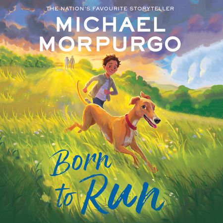 Born to Run - Michael Morpurgo, Read by Isla Blair