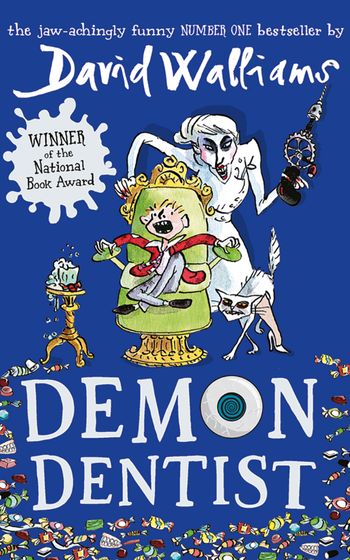 Demon Dentist - David Walliams, Illustrated by Tony Ross