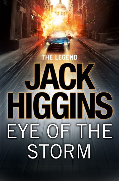 Sean Dillon Series - Eye of the Storm (Sean Dillon Series, Book 1) - Jack Higgins