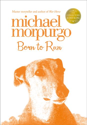 Born to Run (Collector’s Edition) - Michael Morpurgo