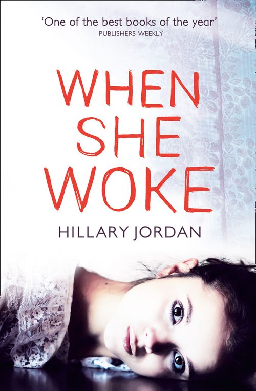 When She Woke, Contemporary Fiction, Paperback, Hillary Jordan