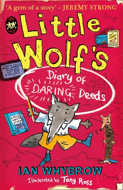 Little Wolf’s Diary of Daring Deeds - Ian Whybrow