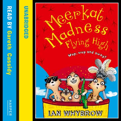 Cover image for Awesome Animals - Meerkat Madness Flying High (Awesome Animals): Unabridged edition - Ian Whybrow, Read by Gareth Cassidy