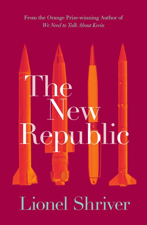 The New Republic, Crime & Thriller, Paperback, Lionel Shriver